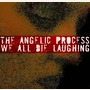 The Angelic Process album We All Die Laughing