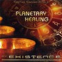 Existence album Planetary Healing