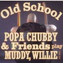 Popa Chubby album Old School