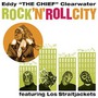 Eddy Clearwater album Rock 'N' Roll City (Featuring Los Straightjackets)