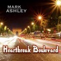 Mark Ashley album Heartbreak Boulevard