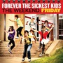 Forever The Sickest Kids album The Weekend: Friday