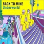 Back To Mine: Underworld