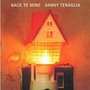 Back To Mine: Danny Tenaglia