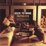 Back To Mine: Faithless