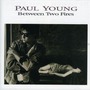 Paul Young album Between Two Fires