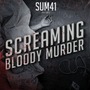 Sum 41 album Screaming Bloody Murder