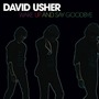 David Usher album Wake Up And Say Goodbye