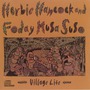 Herbie Hancock And Foday Musa Suso album Village Life