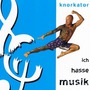 Knorkator album Ich Hasse Musik