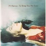 PJ Harvey album To Bring You My Love (Limited Edition)
