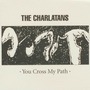 The Charlatans album You Cross My Path (Deluxe Edition)