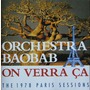 Orchestra Baobab album On Verra Ça: The 1978 Paris Sessions