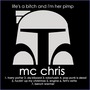 Mc Chris album Life's A Bitch And I'm Her Pimp