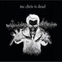 Mc Chris album Mc Chris Is Dead