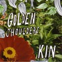 Golden Shoulders album KIN