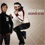 Deep Dish album George Is On