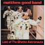 Matthew Good Band album Last Of The Ghetto Astronauts