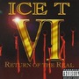Ice-T album VI: Return Of The Real