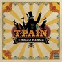 T-Pain album Thr33 Ringz