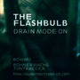 The Flashbulb album Drain Mode = ON