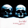 In Strict Confidence album Love Kills!