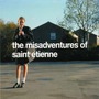 The Misadventures Of Saint Etienne