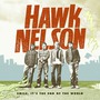 Hawk Nelson album Smile, It's The End Of The World