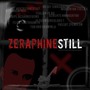 Zeraphine album Still