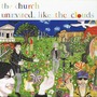 The Church album Uninvited, Like The Clouds