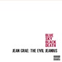Blue Sky Black Death album Jean Grae: The Evil Jeanius