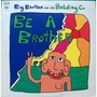Big Brother & The Holding Company album Be A Brother
