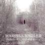 Marissa Nadler album Ballads Of Living And Dying