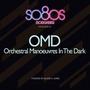 So80s Presents Orchestral Manoeuvres In The Dark