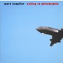 Mark Knopfler album Sailing To Philadelphia