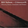 Bill Nelson album Crimsworth (Flowers, Stones, Fountains And Flames)