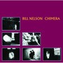Bill Nelson album Chimera