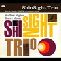 ShinSight Trio album Shallow Nights Blurry Moon