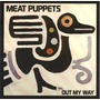Meat Puppets album Out My Way (Re-Issue)