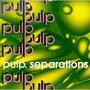 Pulp album Separations