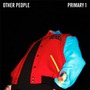 Primary 1 album Other People