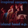 Inspiral Carpets album Island Head EP