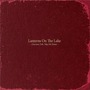 Lanterns On The Lake album Gracious Tide, Take Me Home (Limited Edition)