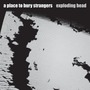 A Place To Bury Strangers album Exploding Head