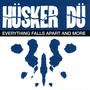 Hüsker Dü album Everything Falls Apart And More (Re-Issue)