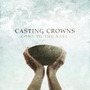 Casting Crowns album Come To The Well