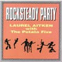 Potato 5 And Laurel Aitken album Rocksteady Party