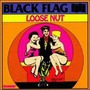 Black Flag album Loose Nut