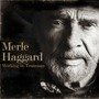 Merle Haggard album Working In Tennessee