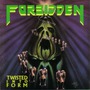 Forbidden album Twisted Into Form